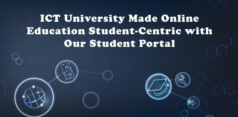 Die ICT University hat mit unserem Studentenportal die Online-Bildung studentenzentriert gestaltet